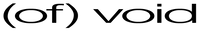 (of) void